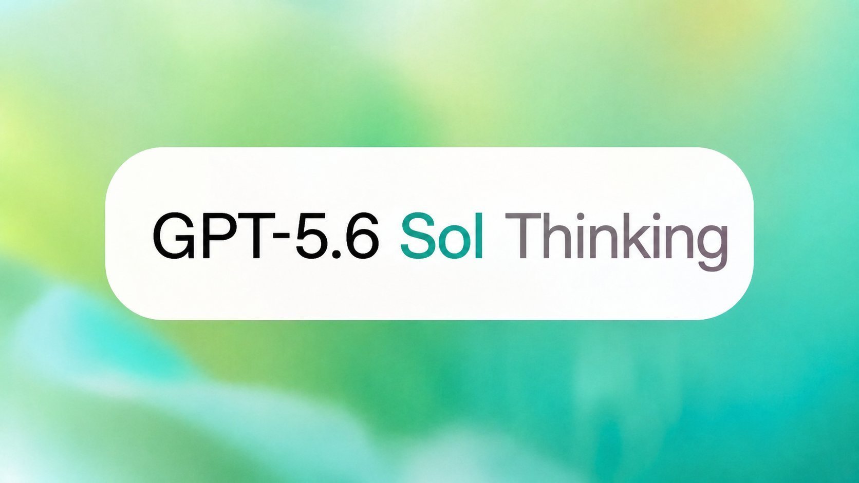 GPT-5.6 Sol Thinking 브랜딩